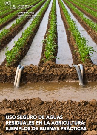 Nuevo libro: Uso seguro de aguas residuales en la agricultura: ejemplos de buenas prácticas
