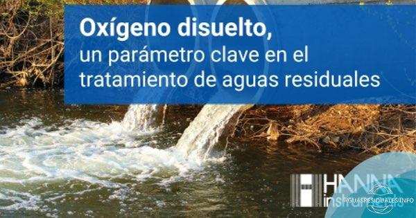 Oxígeno disuelto, un parámetro clave en el tratamiento de aguas residuales