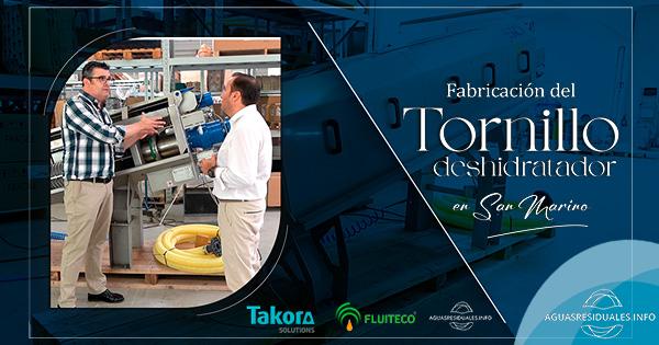 Visitamos en San Marino la fábrica de Tornillos Deshidratadores de Fluiteco con Takora Solutions