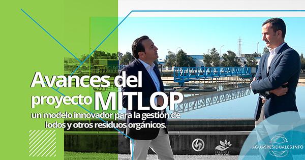Avances del Proyecto MITLOP, un modelo innovador para la gestión de lodos y otros residuos orgánicos