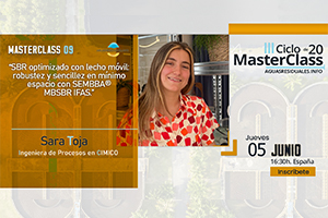 MasterClass 09 - "SBR optimizado con lecho móvil: robustez y sencillez en mínimo espacio con SEMBBA ® MBSBR IFAS"