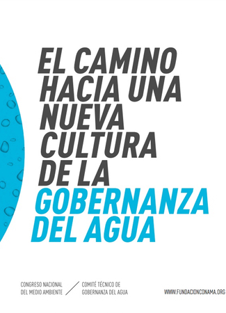 Informe sobre El Camino hacia una Nueva Cultura de la Gobernanza del Agua