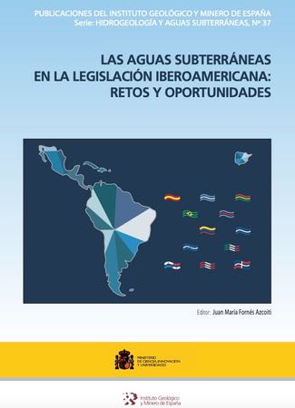 Las aguas subterráneas en la Legislación Iberoamericana: Retos y Oportunidades