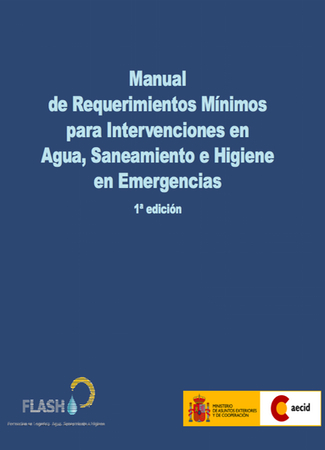 Manual de Requerimientos Mínimos para Intervenciones en Agua, Saneamiento e Higiene en Emergencias