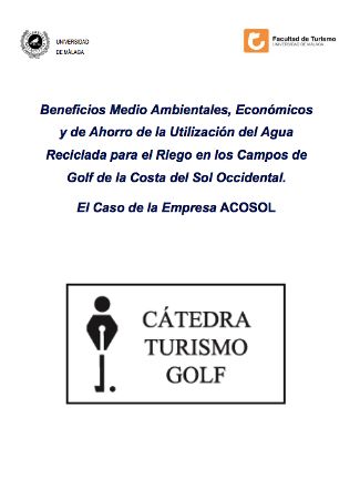 Beneficios Medio Ambientales, Económicos y de Ahorro de la utilización del agua reciclada para el riego en los campos de golf de la Costa del Sol Occidental