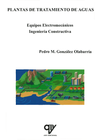 Plantas de Tratamientos de Aguas: Equipos electromecánicos, Ingeniería constructiva