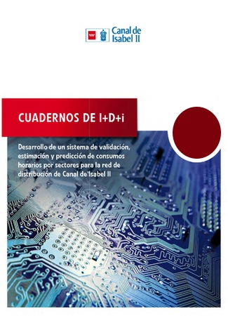 Desarrollo de un sistema de validación, estimación y predicción de consumos horarios por sectores para la red de distribución de Canal de Isabel II
