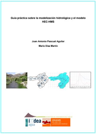 Guía práctica sobre la modelización hidrológica y el modelo  HEC-HMS