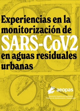 Experiencias en la monitorización de SARS-CoV-2 en las aguas residuales urbanas: Prácticas y Resultados durante la pandemia