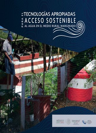 Tecnologías apropiadas para el acceso sostenible al agua en el medio rural marginado
