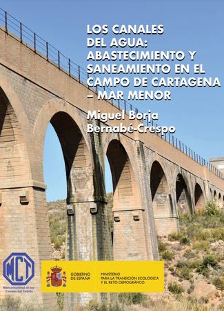 Los Canales del Agua: Abastecimiento y Saneamiento en el Campo de Cartagena - Mar Menor
