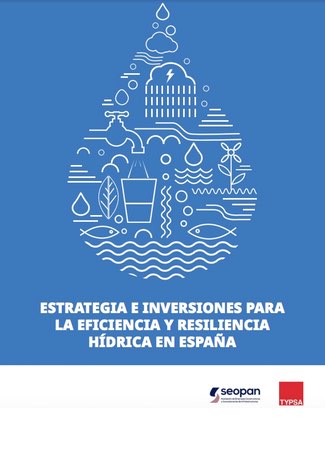 Estrategia e Inversiones para la Eficicencia y Resiliencia Hídrica en España