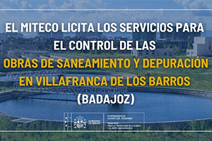 Licitados los servicios para el control de las obras de saneamiento y depuración de Villafranca de los Barros en Badajoz