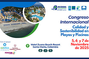 ACODAL Seccional Centro presenta el primer Congreso Internacional sobre Calidad y Sostenibilidad en Playas y Piscinas