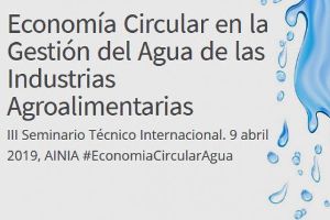 III Seminario AINIA: Economía Circular en la Gestión del Agua de las Industrias Agroalimentarias