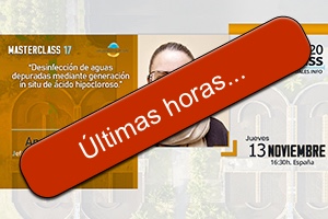 Últimas horas para la MasterClass 17 "Desinfección de aguas depuradas mediante generación in situ de ácido hipocloroso"