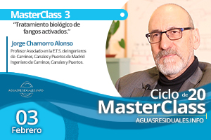 "Tratamiento biológico de fangos activados" temática de la 3a MasterClass impartida por Jorge Chamorro Alonso