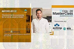 ECILIMP Grupo Empresarial - EIS Industrial y Saneamiento, patrocinan la MasterClass 02 "Mantenimiento avanzando de la red de alcantarillado"