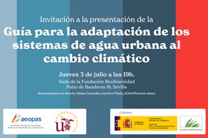 Sevilla acogerá la presentación de la “Guía para la adaptación de los sistemas de agua urbana al cambio climático”