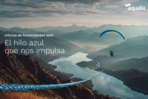 Aqualia ofrece respuestas a la crisis del agua y a las exigencias clim&aacute;ticas en su Informe de Sostenibilidad 2025