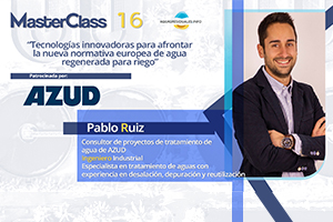 AZUD presentará sus soluciones en la MasterClass 16 sobre "Tecnologías innovadoras para afrontar la nueva normativa europea de agua regenerada para riego"