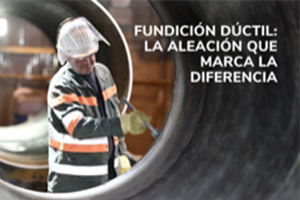 Fundición dúctil de Saint-Gobain PAM: La diferenciación que le corona líder de sector