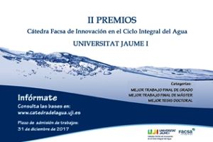 La Cátedra FACSA de la UJI convoca sus II Premios a los mejores trabajos en temas de agua