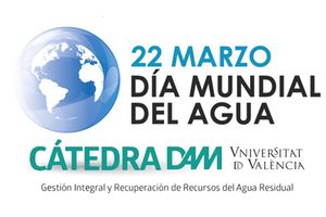 La Cátedra DAM celebra el "Día Mundial del Agua" con varias conferencias sobre economía circular y humedales artificiales