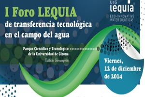 LEQUIA organiza el "I Foro de Transferencia Tecnol&oacute;gica en el Campo del Agua"