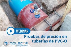 Pruebas de presión en tuberías de PVC-O, una Webinar de MOLECOR el 23 de junio