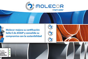 Molecor mejora su certificación Sello E de ANAIP y consolida su compromiso con la sostenibilidad