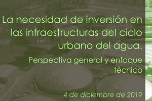 Valencia acogerá una jornada sobre "Necesidades de Inversión en las Infraestructuras del Ciclo Urbano del Agua"