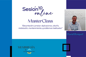 MasterClass sobre “Decantación Lamelar: Aplicaciones, diseño, instalación, mantenimiento y problemas habituales” en la MEMBRESÍA