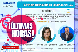 &Uacute;ltimas horas para la Sesi&oacute;n 03 del "I Ciclo de Formaci&oacute;n online de Equipos de EDAR&rdquo; impartida por SULZER | Nordic Water