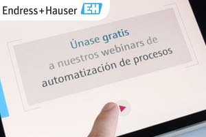 Webinars Endress+Hauser 2020: Conozca las últimas novedades en automatización de procesos