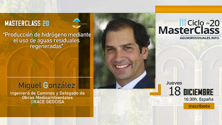 &iexcl;Inscr&iacute;bete ya! en la MasterClass 20 "Producci&oacute;n de hidr&oacute;geno mediante el uso de aguas residuales regeneradas"