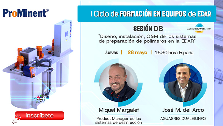 Inscr&iacute;bete a la Sesi&oacute;n 08 del "I Ciclo de Formaci&oacute;n online de Equipos de EDAR&rdquo; impartida por ProMinent&reg;