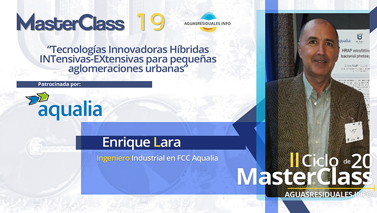 AQUALIA mostrará "Tecnologías Innovadoras Híbridas INTensivas-EXtensivas para pequeñas aglomeraciones urbanas" en la MasterClass 19
