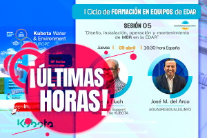 &Uacute;ltimas horas para la Sesi&oacute;n 05 del "I Ciclo de Formaci&oacute;n online de Equipos de EDAR&rdquo; impartida por KUBOTA