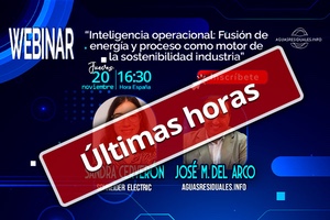 Últimas horas para la Webinar Técnica "Inteligencia operacional: Fusión de energía y proceso como motor de la sostenibilidad industrial"
