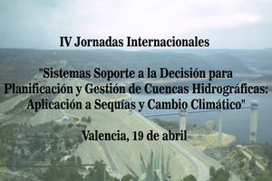 El IIAMA organiza unas jornadas internacionales sobre el uso de los (SSD) en la Planificación y Gestión de Cuencas Hidrográficas