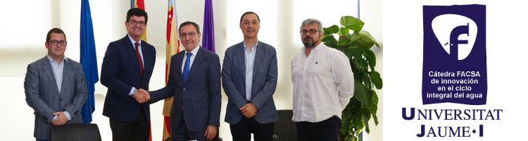 FACSA y la UJI renuevan el convenio de la Cátedra FACSA de Innovación en el Ciclo Integral del Agua
