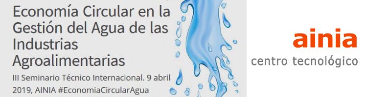 III Seminario AINIA: Economía Circular en la Gestión del Agua de las Industrias Agroalimentarias