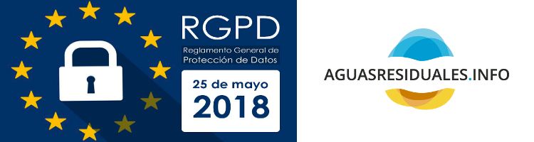 En AGUASRESIDUALES.INFO nos hemos adaptado al nuevo Reglamento General de Protección de Datos (RGPD)