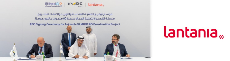 Lantania y NMDC avanzan en su alianza con la adjudicaci&oacute;n de la desaladora de Fujairah, en los Emitaros &Aacute;rabes Unidos