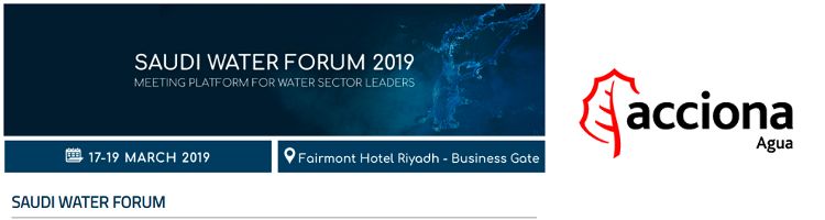 ACCIONA Agua participará en el Saudi Water Forum, uno de los principales eventos sobre agua en Arabia Saudí