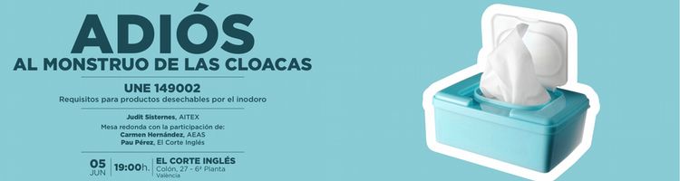 El Corte Inglés y AITEX organizan la charla ADIÓS "al monstruo de las cloacas"