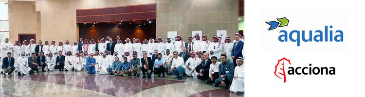 Aqualia y ACCIONA arrancan el South Cluster en Arabia Saudí