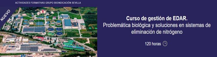 GBS organiza un curso de gestión de EDAR "Problemática biológica y soluciones en sistemas de eliminación de nitrógeno"