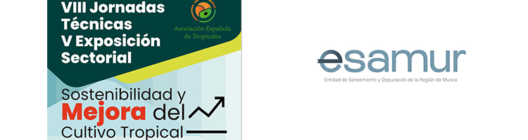 ESAMUR expondrá las claves del modelo de reutilización de la Región de Murcia durante las VIII Jornadas Técnicas organizadas por la Asociación Española de Productores de Frutas Tropicales